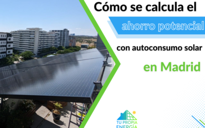 Cómo se calcula el ahorro potencial con autoconsumo solar en Madrid
